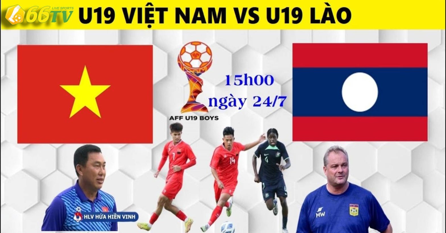 Nhận định U19 Việt Nam vs U19 Lào (15h00 ngày 24/7): Mệnh lệnh phải thắng