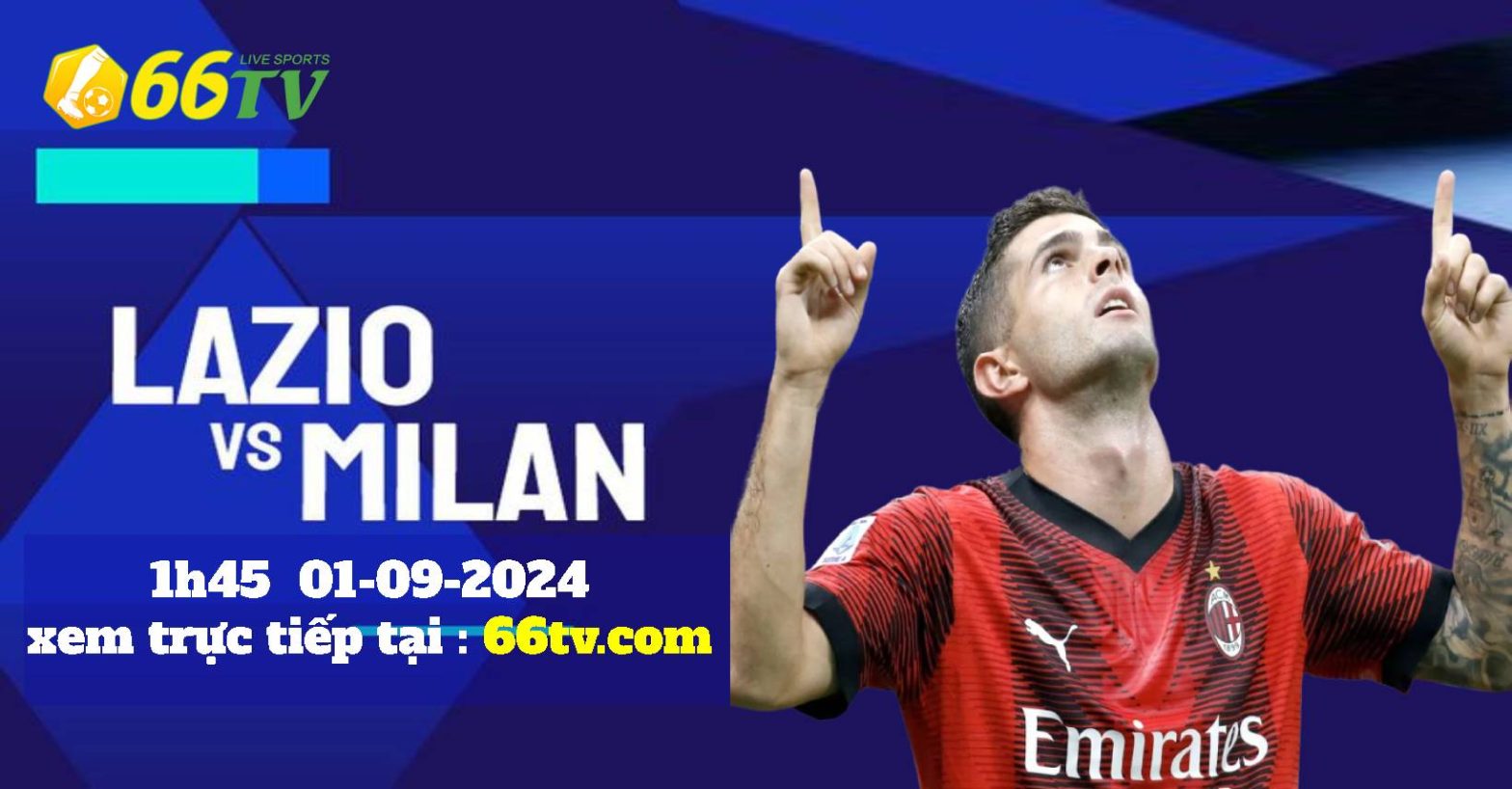 Nhận định Lazio vs AC Milan , 1h45 ngày 1/9: Trông chờ tỏa sáng