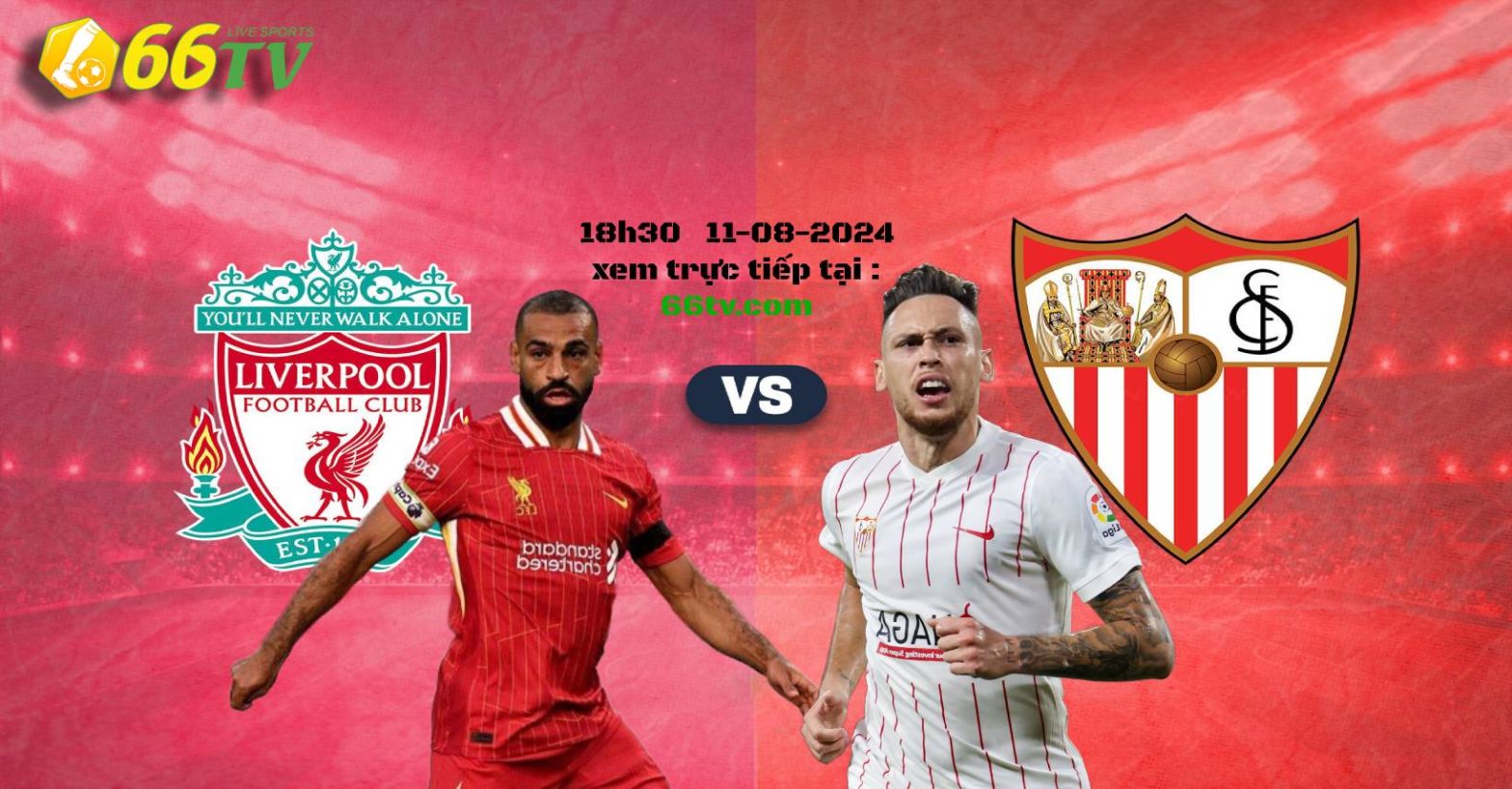 Nhận định Liverpool vs Sevilla (18h30 ngày 11/8): Arne Slot ra mắt Anfield