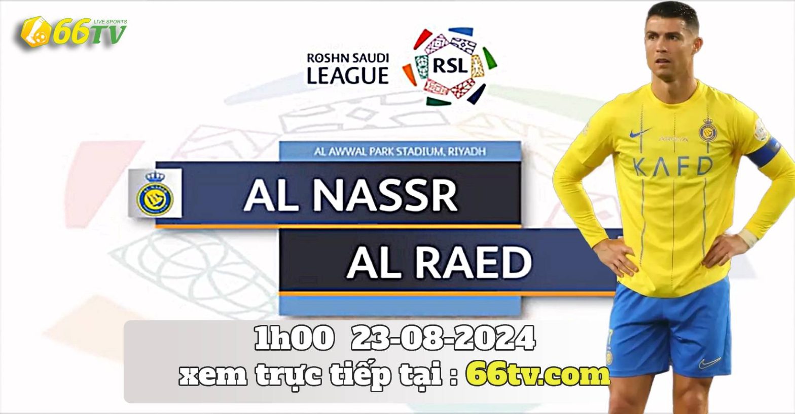 Nhận định Al Nassr vs Al Raed 1h00 ngày 23/8 : CR7 khai hỏa mùa giải