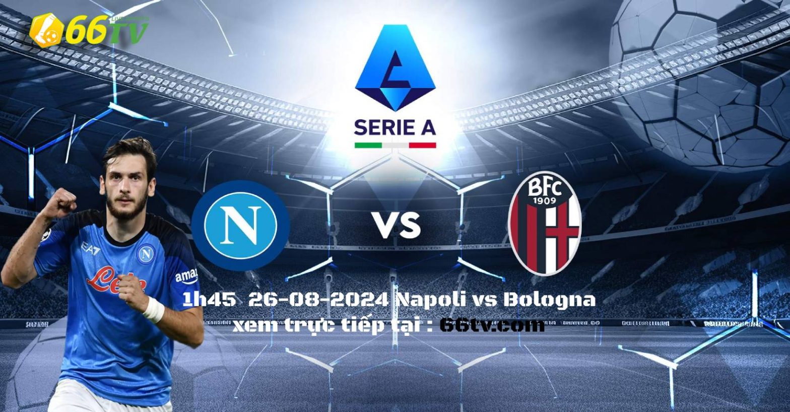 Nhận định Napoli vs Bologna（1h45 26/08 ）: Chủ nhà bất ổn