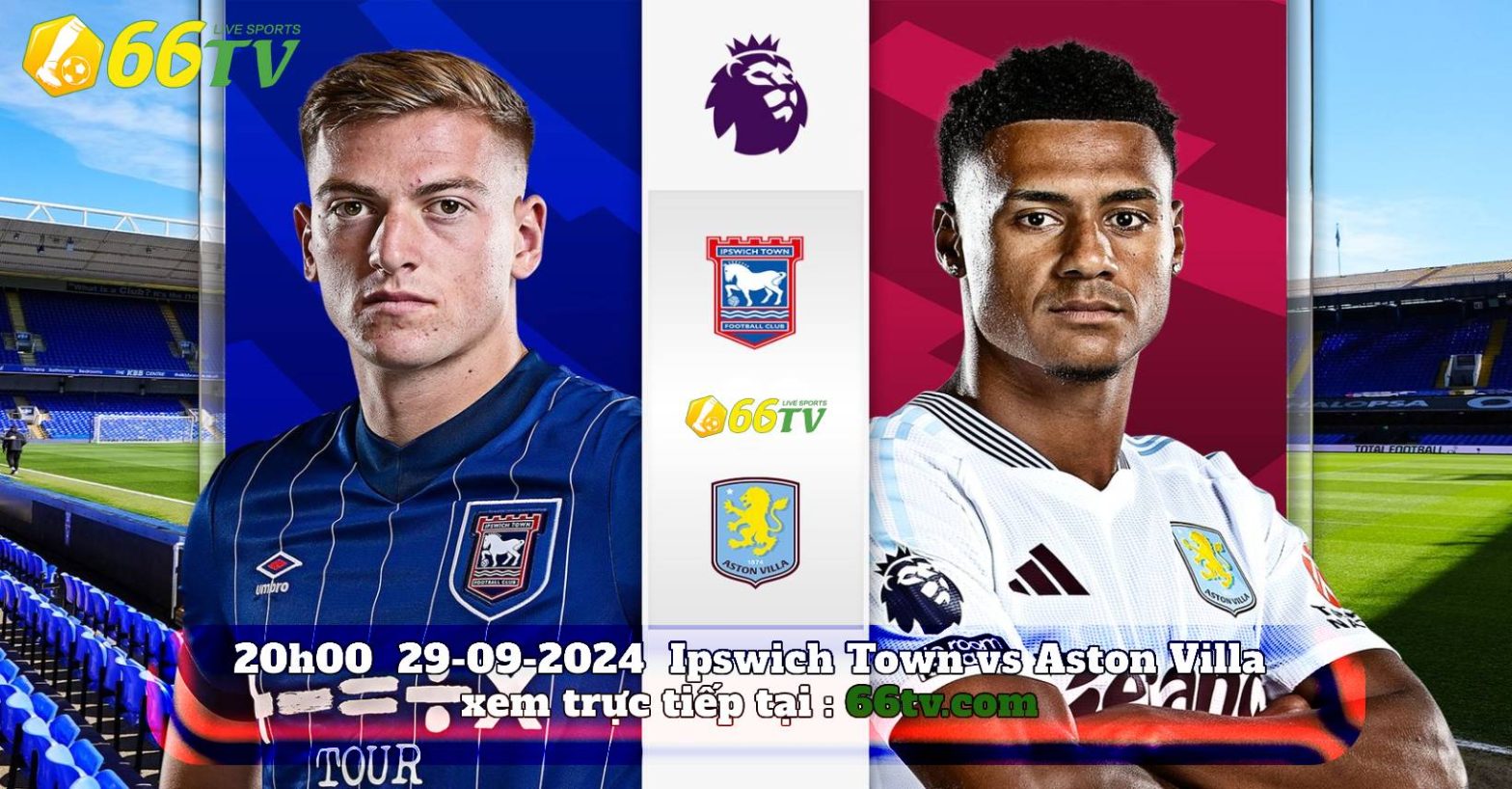 Nhận định  Ipswich vs Aston Villa , (20h00 29/9) : chủ nhà kiên cường