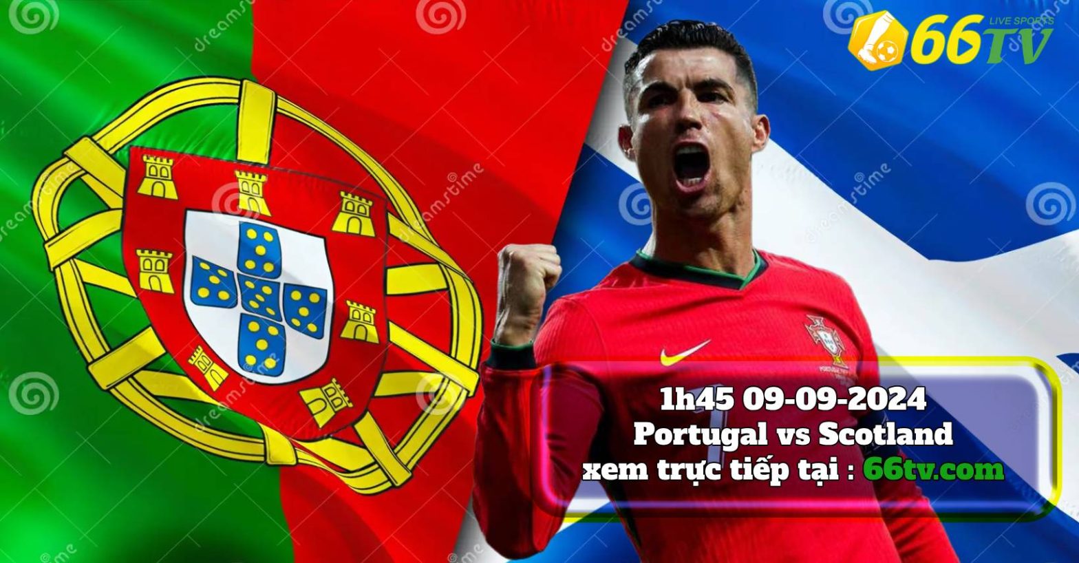 Nhận định Bồ Đào Nha vs Scotland, ( 01h45 9/9）: Ronaldo trên đường trinh phục