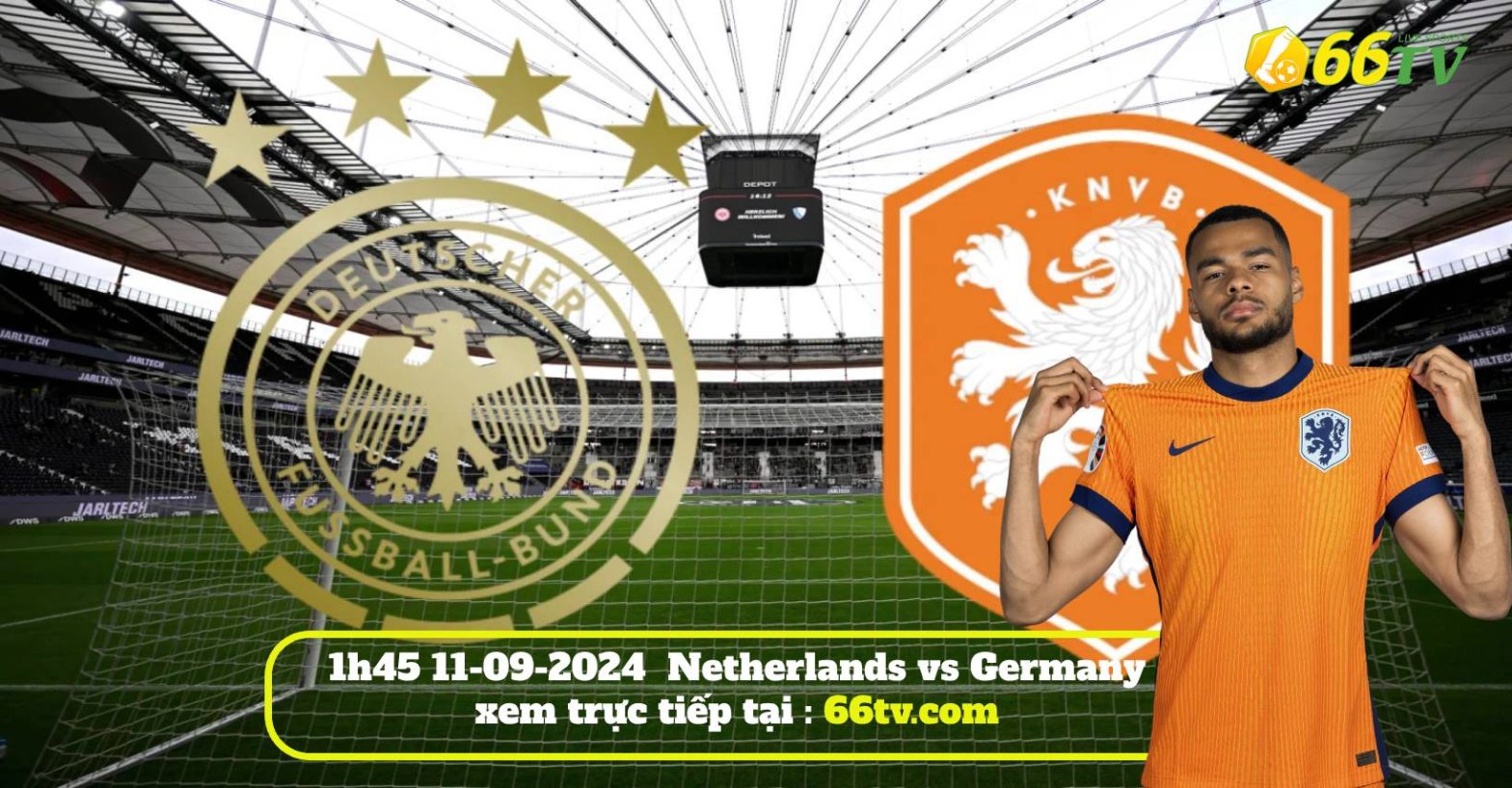 Tổng hợp trận đấu :  Netherlands vs Germany