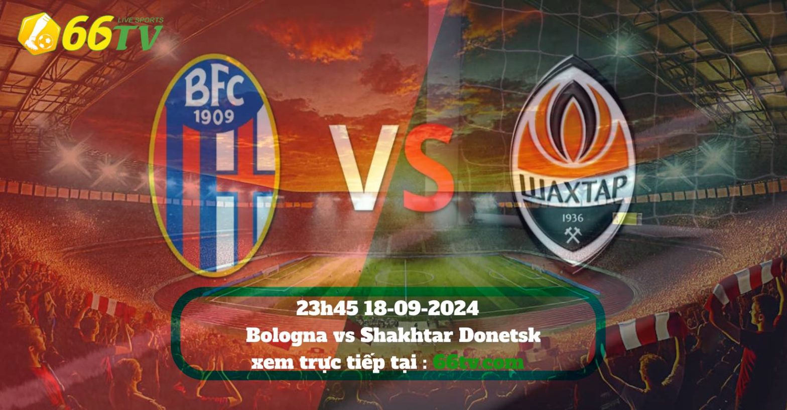 Nhận định Bologna vs Shakhtar Donetsk (23h45 ngày 18/9): Chủ nhà màn ra mắt NHM