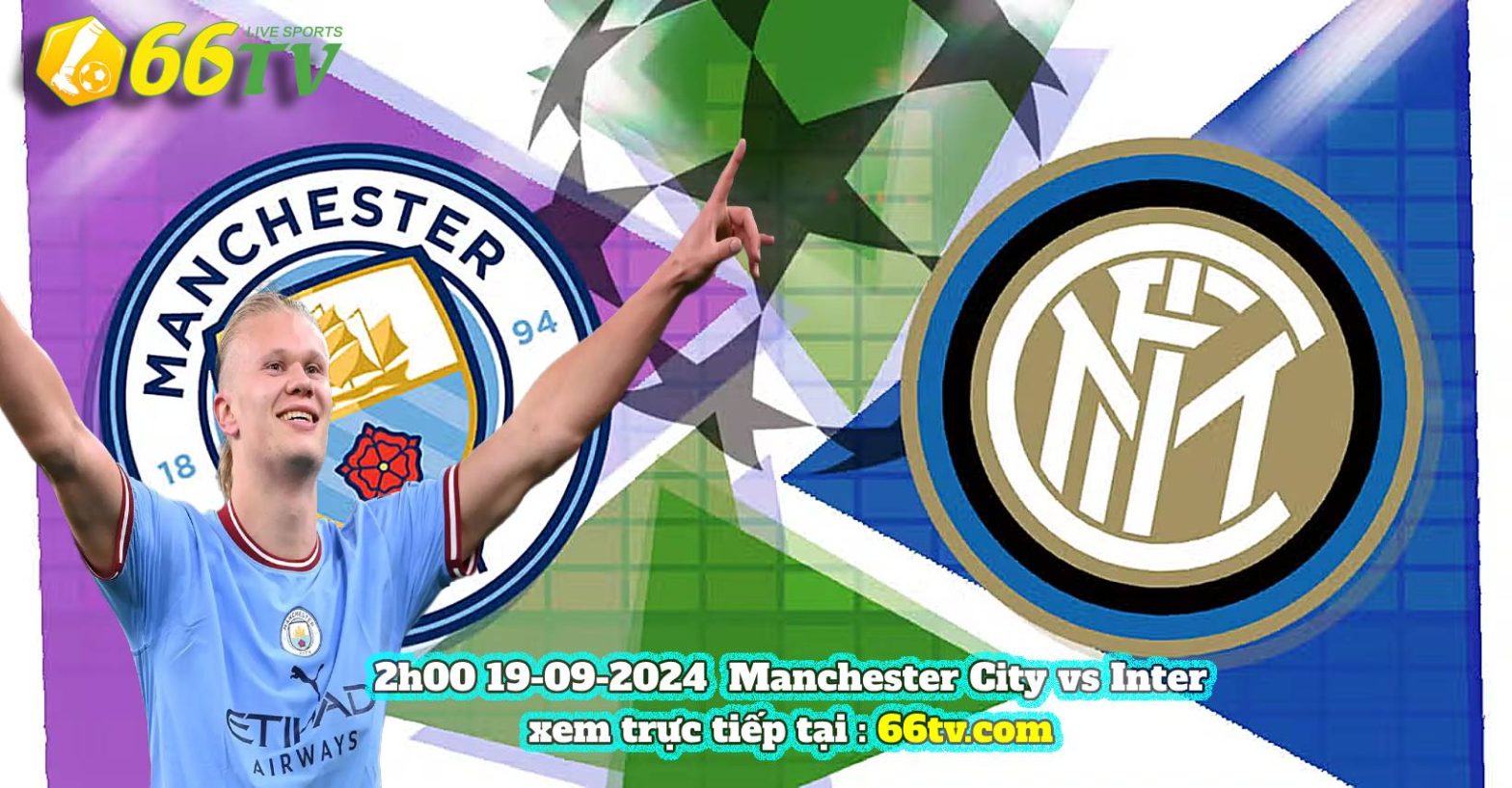 Nhận Man City đấu Inter Milan (2h00 19/09 ) : chờ Haaland phá kỷ lục