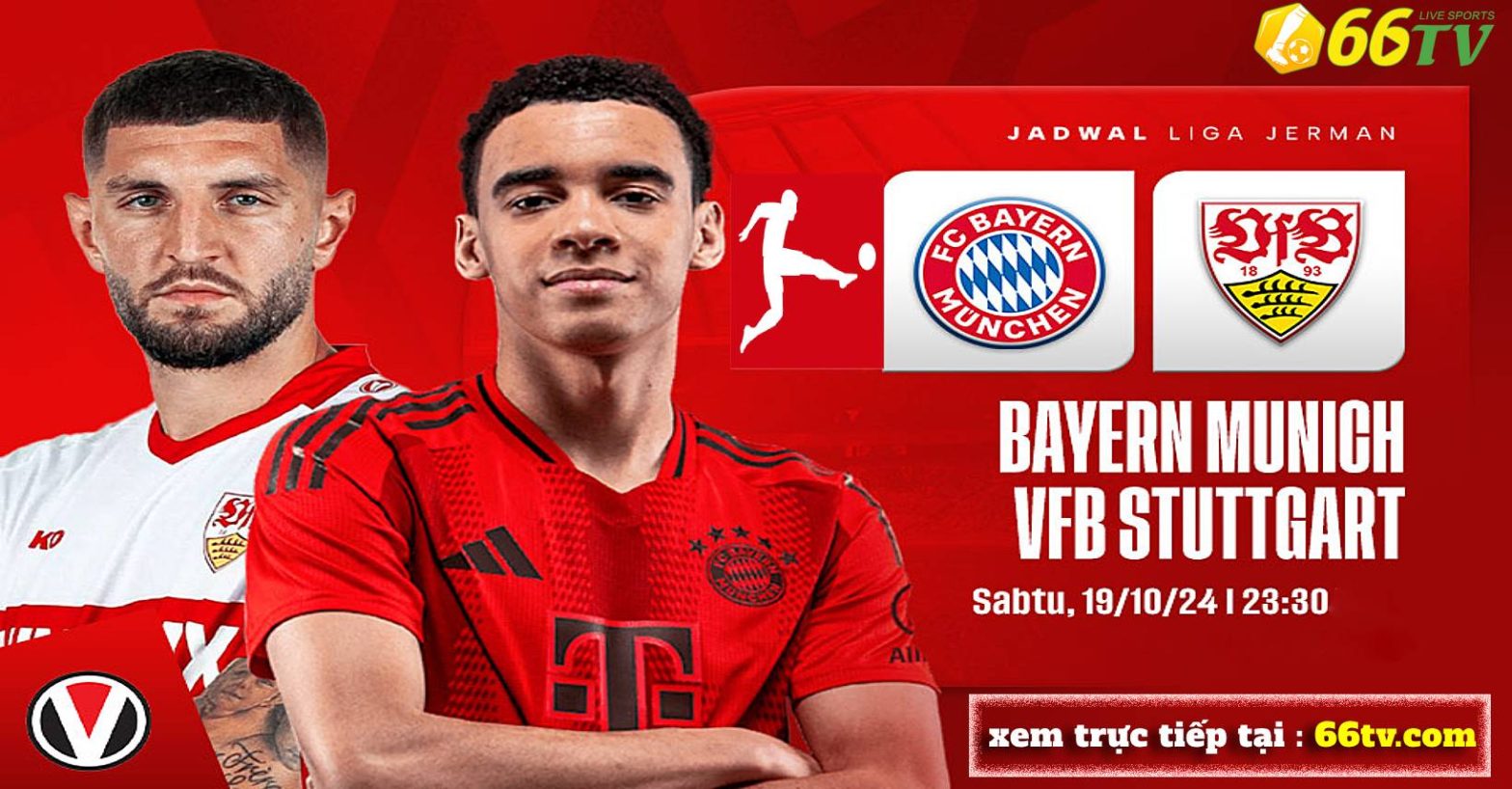 Tổng hợp trận đấu : Bayern Munich vs VfB Stuttgart