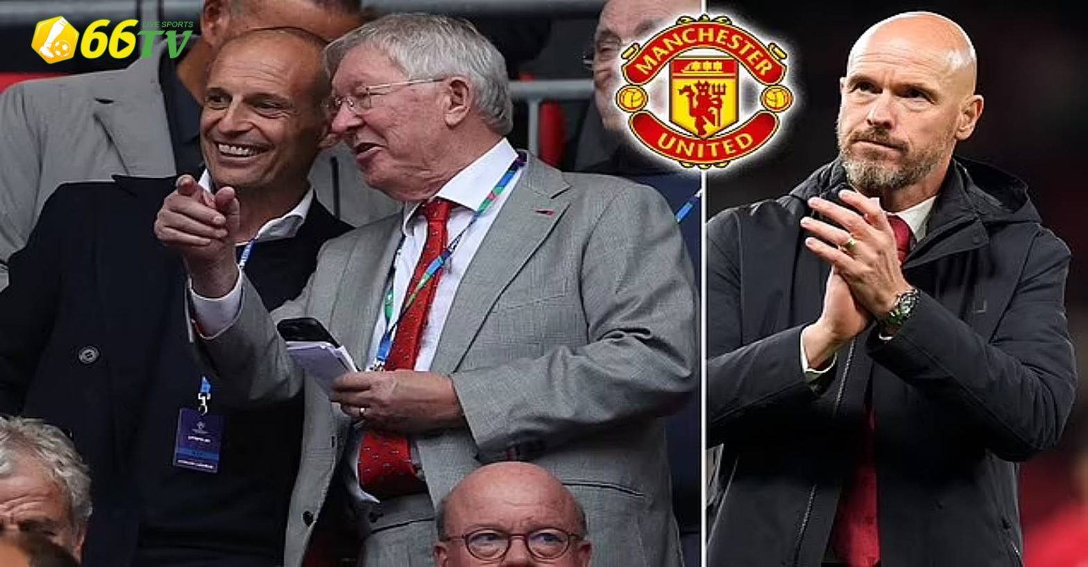 Sir Alex Ferguson chọn Max Allegri thay Ten Hag