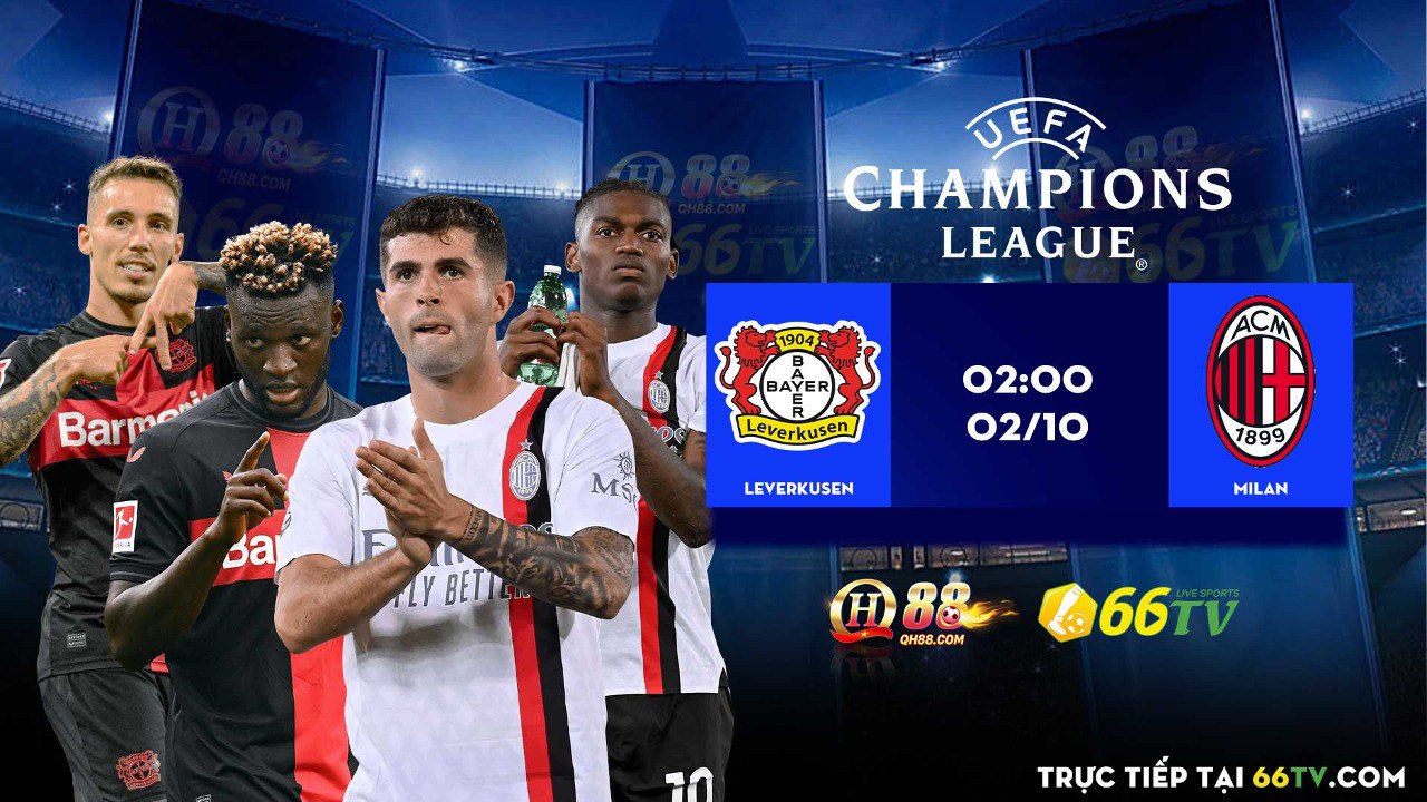 Nhận định Leverkusen vs AC Milan (02h00 2/10):  AC Milan bản lĩnh C1