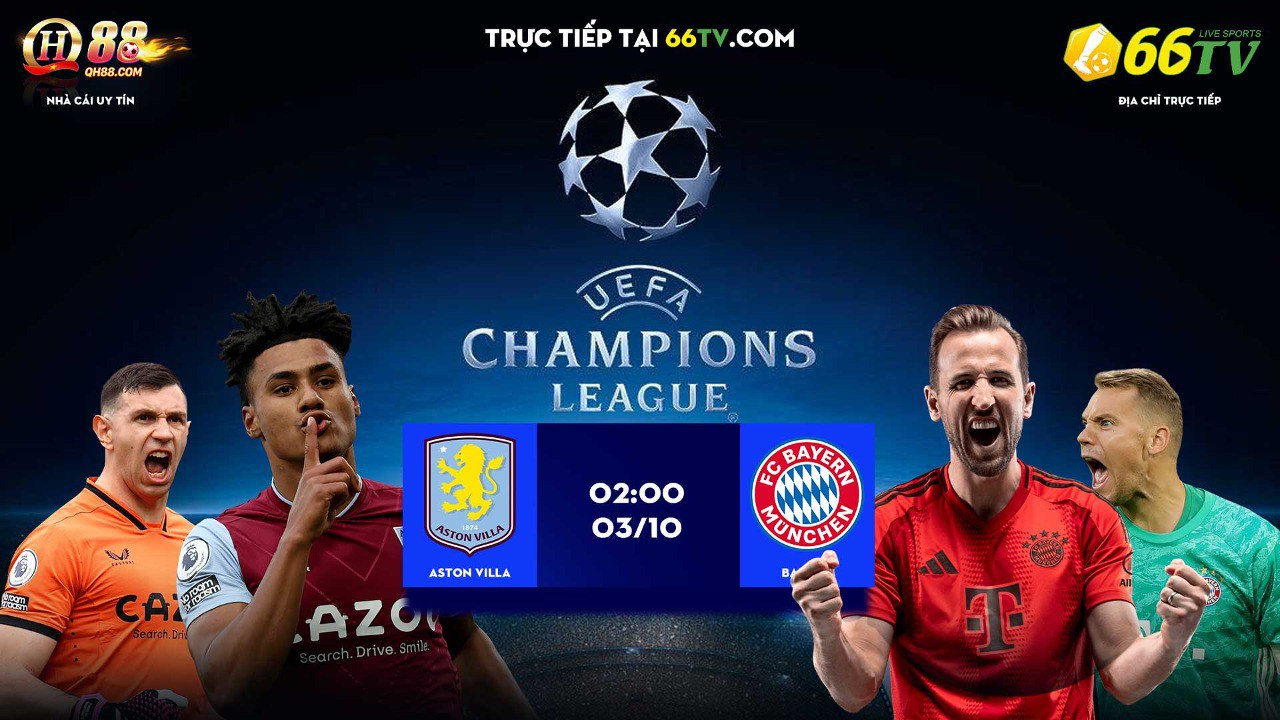 Nhận định Aston Villa vs Bayern Munich (2h00 02/10) :  Tấn công rực lửa