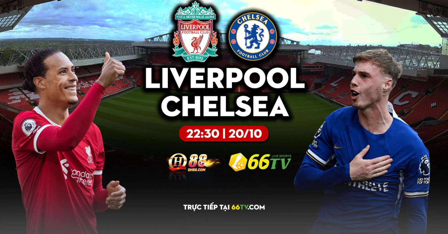 Tổng hợp trận đấu :  Liverpool vs Chelsea