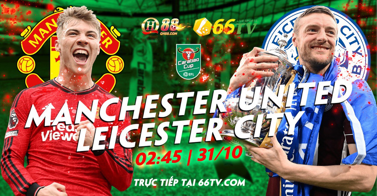 Tổng hopwjj trận đấu : Manchester United vs Leicester City