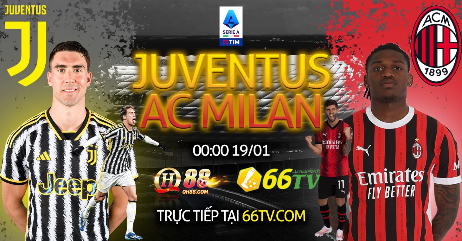 Tổng hợp trận đấu :  Juventus vs AC Milan